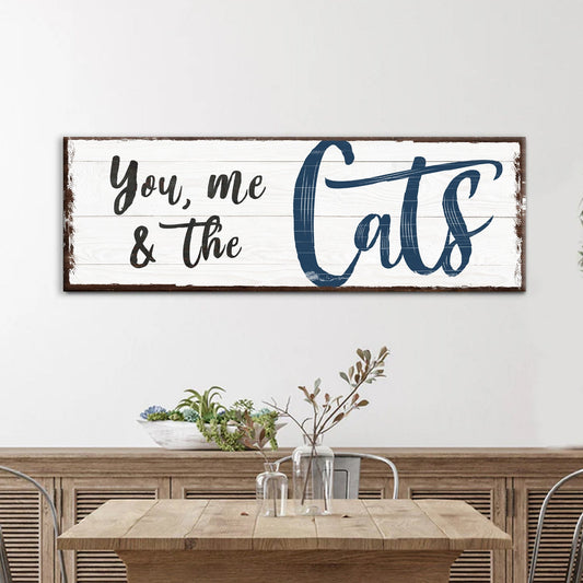 You, Me, And The Cats Canvas Sign - Ready to Hang