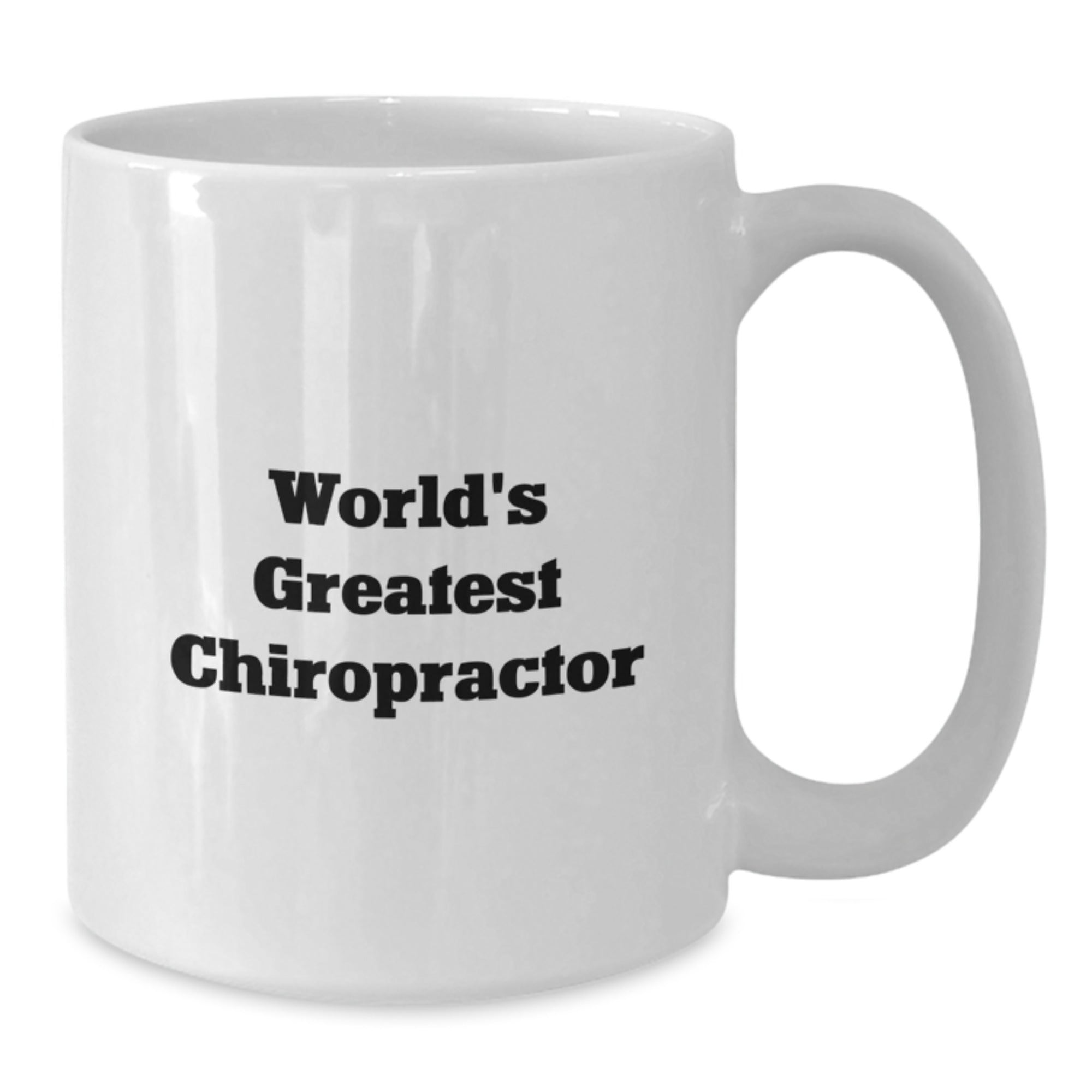 Funny Chiropractor Gifts from Friends for Graduation Unique White Coffee Mugs, World's Greatest Chiropractor Quote, 11oz or 15oz Ceramic