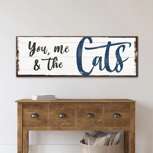You, Me, And The Cats Canvas Sign - Ready to Hang