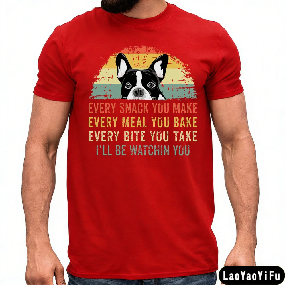 Boston Terrier Dog Every Snack You Make Summer Vintage Graphic Men T-Shirt Dog Lovers Tees Retro Dog Graphic Print Clothes