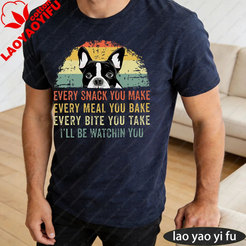 Boston Terrier Dog Every Snack You Make Summer Vintage Graphic Men T-Shirt Dog Lovers Tees Retro Dog Graphic Print Clothes