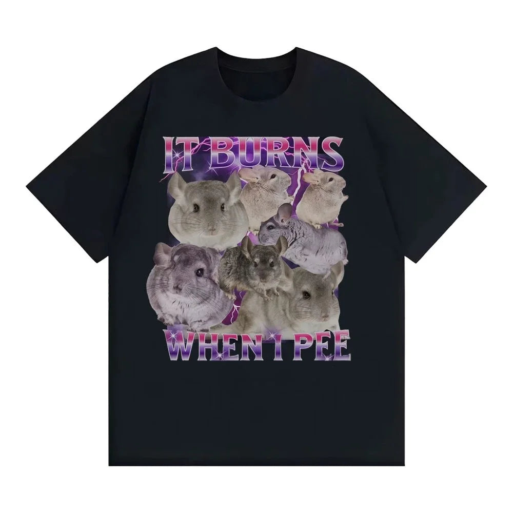 It Burns When I Pee Graphic T Shirts Funny Cute That Go Hard Chinchilla T-shirt Women's Fashion Vintage Short Sleeve T Shirt Y2K