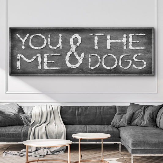 You And Me And The Dogs Canvas Wall Art - Ready to Hang