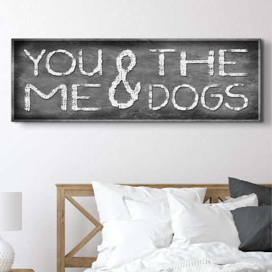 You And Me And The Dogs Canvas Wall Art - Ready to Hang