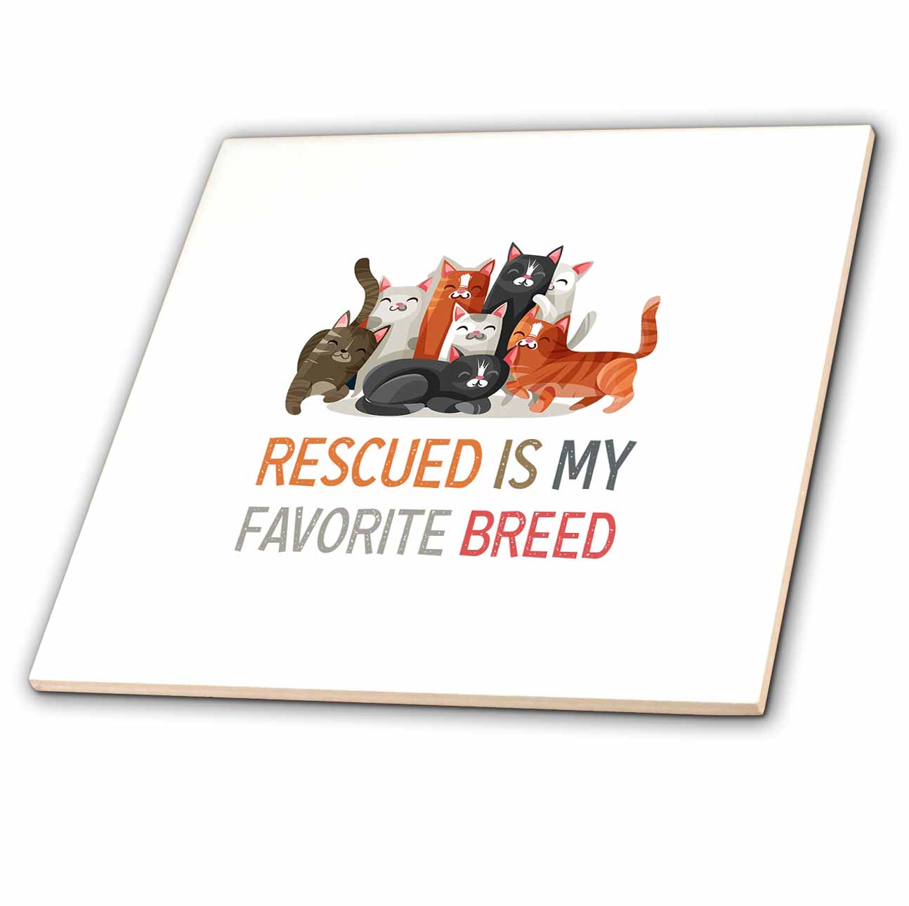 3dRose Tile - Cute Cats - Rescued is My Favorite Breed for Cat Lovers