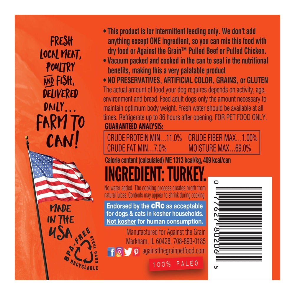 Against The Grain All Life Stages Nothing Else! 100% Turkey Wet Dog Food (11oz)